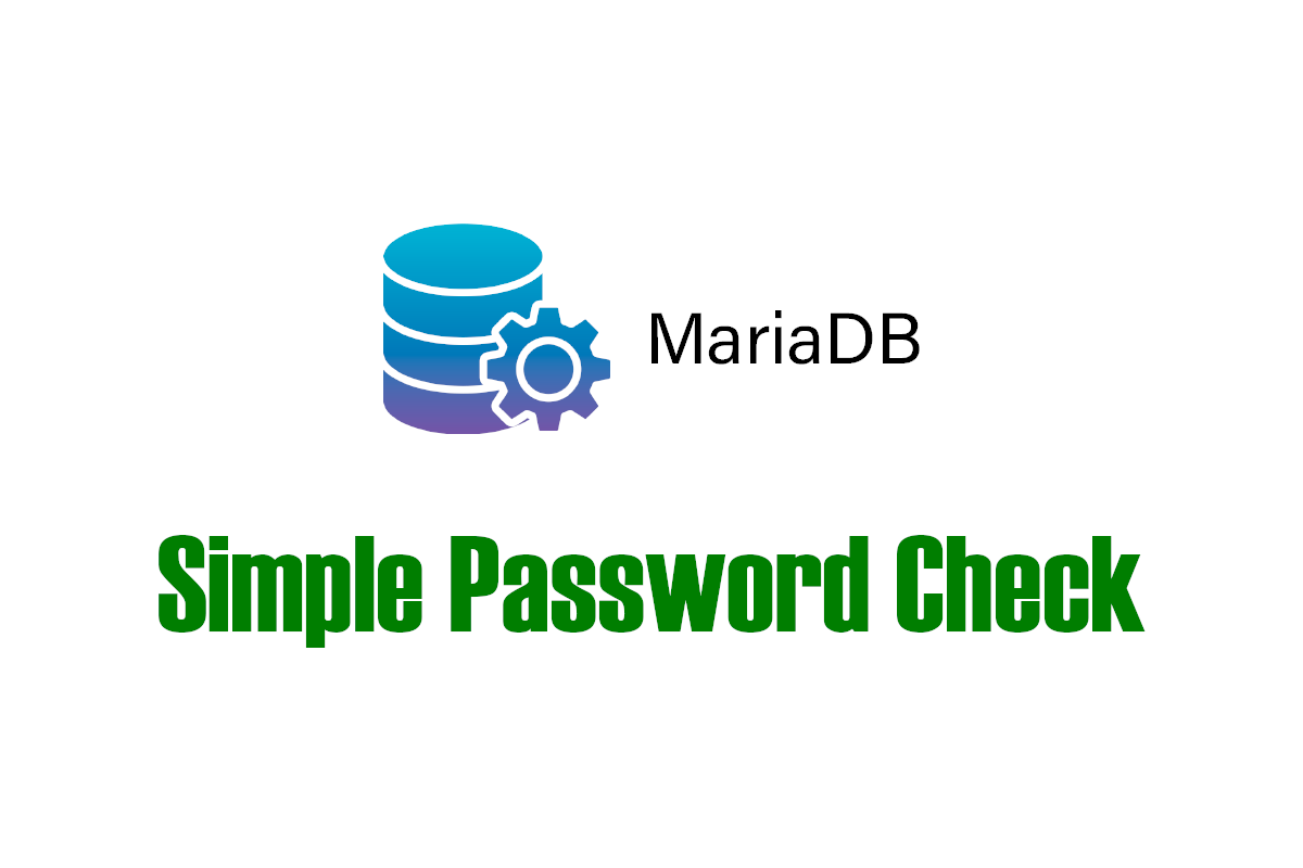 Password Policy in MariaDB Using Simple Password Check