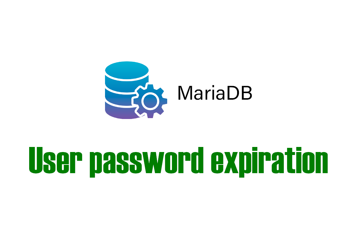 How to Set User Password Expiration Time in MariaDB