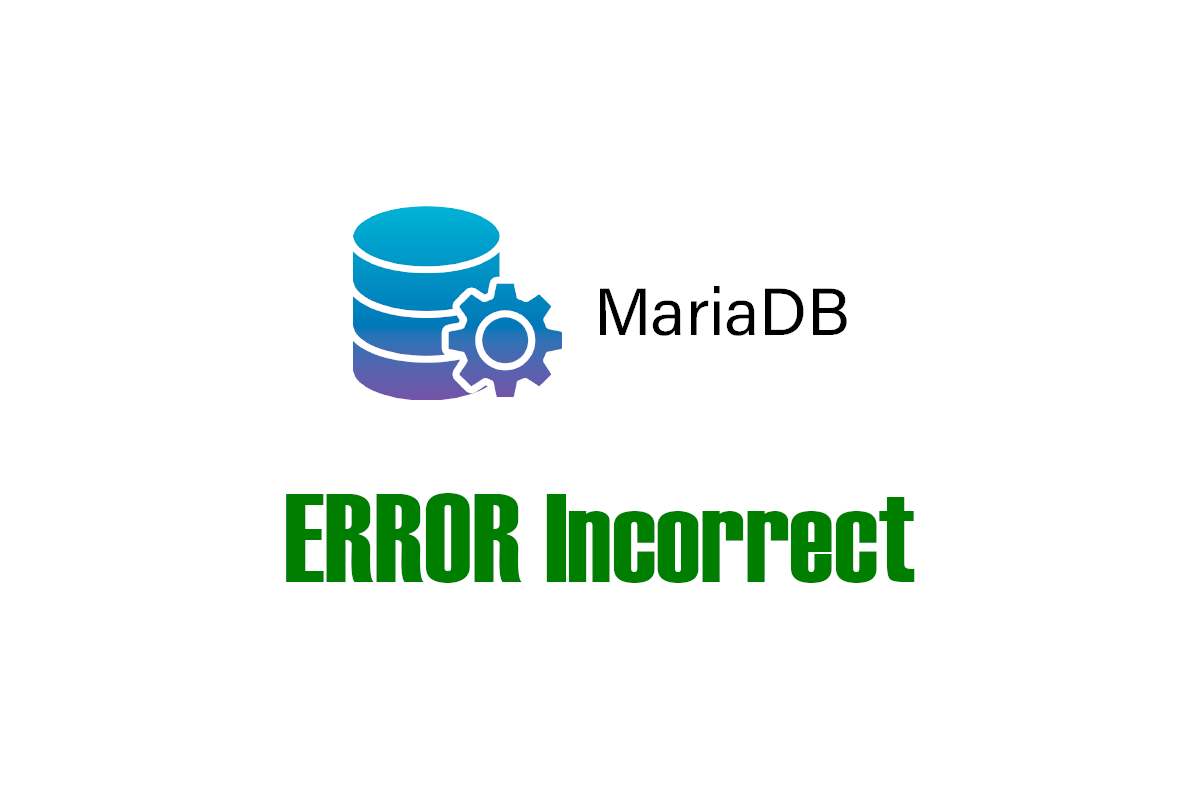 MariaDB - ERROR Incorrect definition of table