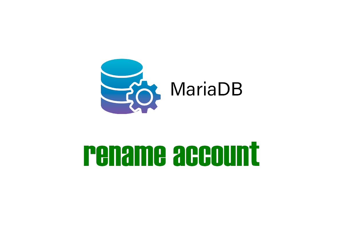 How to Rename a User Account in MariaDB