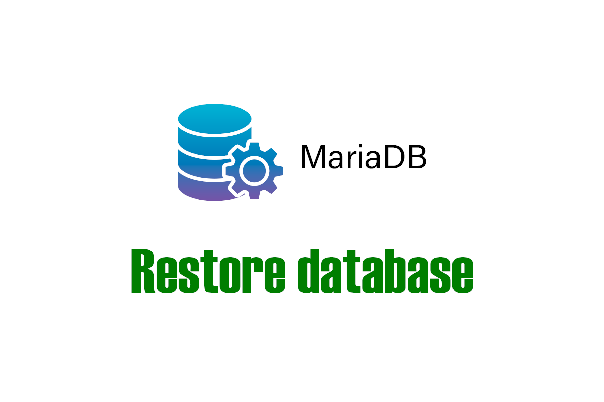 How to Restore a Database from a Backup in MariaDB