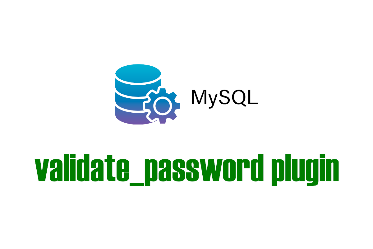 Mysql user password validation, validate_password plugin