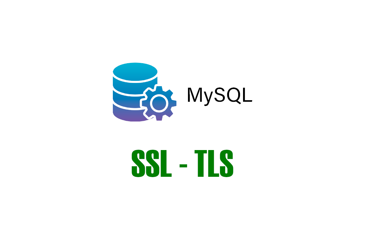 Configuring SSL TLS on MySQL. Using an encrypted connection