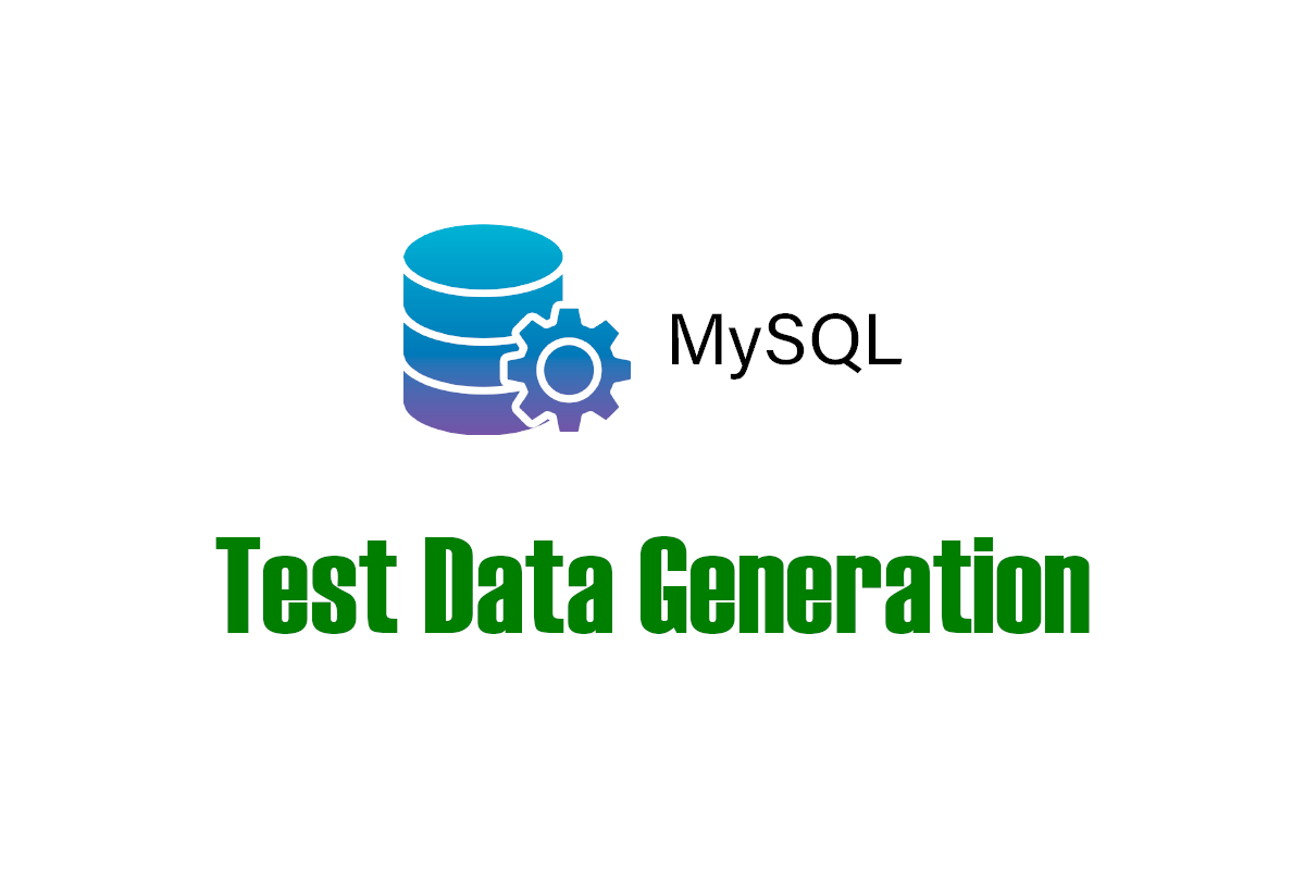 MySQL - Test Data Generation