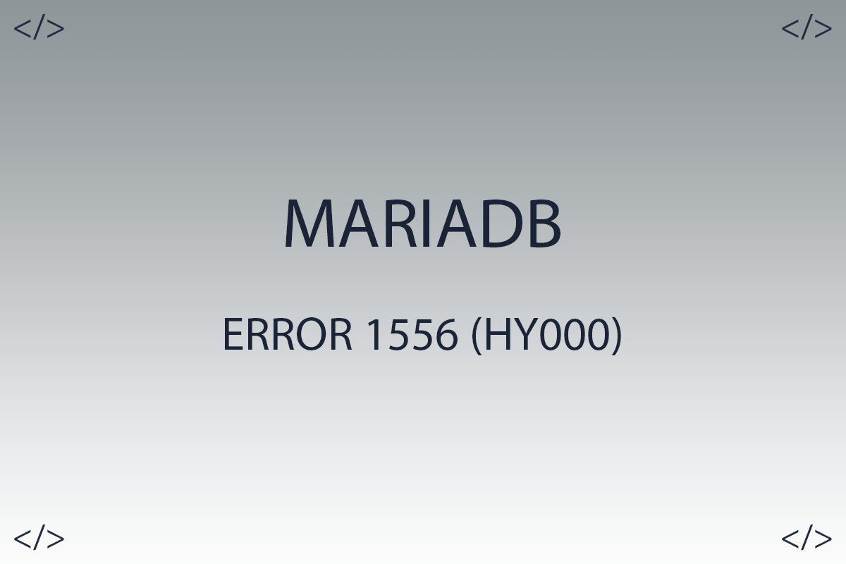 MariaDB Ошибка - ERROR 1556 (HY000): You can't use locks with log tables.