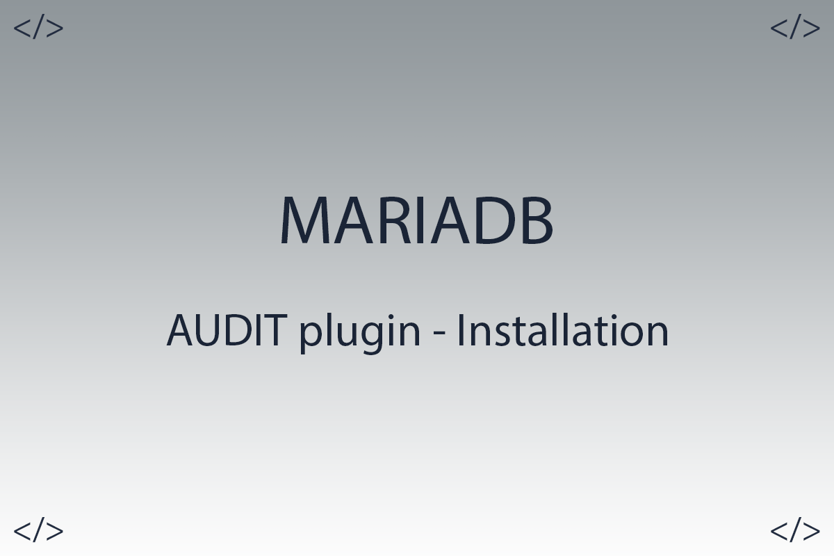 Mariadb database audit, Part 1